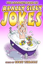 Télécharger le livre :  The Mammoth Book of Really Silly Jokes