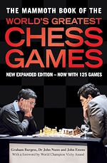 Télécharger le livre :  The Mammoth Book of the World's Greatest Chess Games