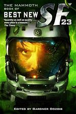 Télécharger le livre :  The Mammoth Book of Best New SF 23