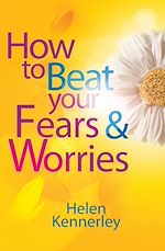 Télécharger le livre :  How to Beat Your Fears and Worries