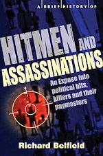Télécharger le livre :  A Brief History of Hitmen and Assassinations