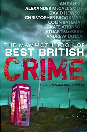 Téléchargez le livre :  The Mammoth Book of Best British Crime 8