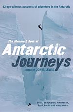 Télécharger le livre :  The Mammoth Book of Antarctic Journeys