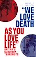 Télécharger le livre :  "We Love Death As You Love Life"