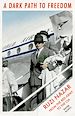 Télécharger le livre :  A Dark Path to Freedom