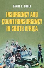 Télécharger le livre :  Insurgency and Counterinsurgency in South Africa