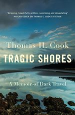 Download this eBook Tragic Shores: A Memoir Of Dark Travel
