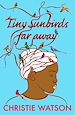 Télécharger le livre :  Tiny Sunbirds Far Away