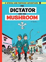 Télécharger le livre :  Spirou & Fantasio - Volume 9 - The Dictator and the Mushroom