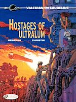 Télécharger le livre :  Valerian et Laureline - Volume 16 - Hostages of Ultralum