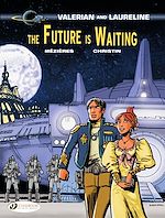Télécharger le livre :  Valerian & Laureline - Volume 23 - The Future is Waiting