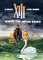 Télécharger le livre :  XIII - Volume 2 - Where the Indian Walks