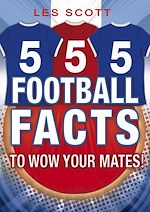 Télécharger le livre :  555 Football Facts To Wow Your Mates!