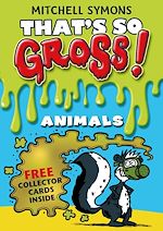 Télécharger le livre :  That's So Gross!: Animals