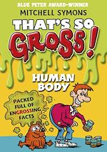 Télécharger le livre :  That's So Gross!: Human Body