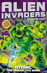 Download this eBook Alien Invaders 5: Atomic - The Radioactive Bomb