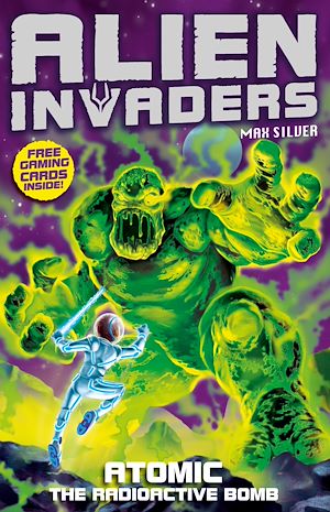 Téléchargez le livre :  Alien Invaders 5: Atomic - The Radioactive Bomb