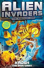 Télécharger le livre :  Alien Invaders 6: Krush - The Iron Giant