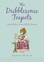 Télécharger le livre :  The Dribblesome Teapots and Other Incredible Stories