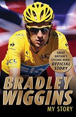 Télécharger le livre :  Bradley Wiggins: My Story