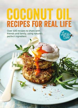 Download the eBook: Coconut Oil: Recipes for Real Life