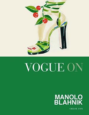 Téléchargez le livre :  Vogue on: Manolo Blahnik