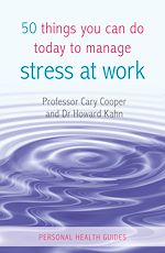 Télécharger le livre :  50 Things You Can Do Today to Manage Stress at Work