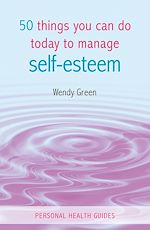 Télécharger le livre :  50 Things You Can Do Today to Improve Your Self-Esteem