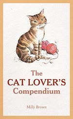 Télécharger le livre :  The Cat Lover's Compendium