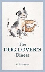 Télécharger le livre :  The Dog Lover's Digest