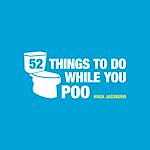 Télécharger le livre :  52 Things to Do While You Poo