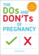 Télécharger le livre :  The Dos and Don'ts of Pregnancy