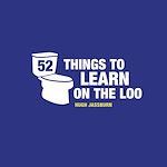 Télécharger le livre :  52 Things to Learn on the Loo