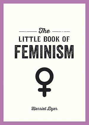 Téléchargez le livre :  The Little Book of Feminism