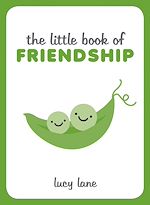 Télécharger le livre :  The Little Book of Friendship