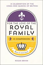 Télécharger le livre :  For the Love of the Royal Family