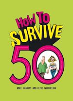 Télécharger le livre :  How to Survive 50
