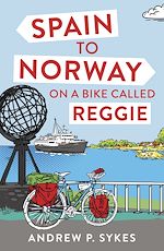 Télécharger le livre :  Spain to Norway on a Bike Called Reggie