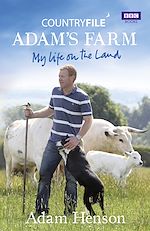Download this eBook Countryfile: Adam's Farm