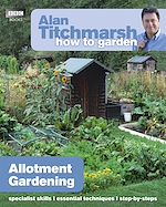 Télécharger le livre :  Alan Titchmarsh How to Garden: Allotment Gardening