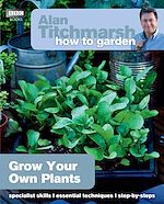 Download this eBook Alan Titchmarsh How to Garden: Grow Your Own Plants