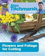 Télécharger le livre :  Alan Titchmarsh How to Garden: Flowers and Foliage for Cutting