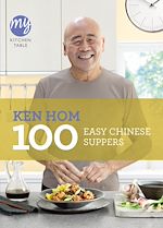 Télécharger le livre :  My Kitchen Table: 100 Easy Chinese Suppers