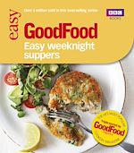 Télécharger le livre :  Good Food: Easy Weeknight Suppers