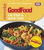 Télécharger le livre :  Good Food: Stir-fries and Quick Fixes