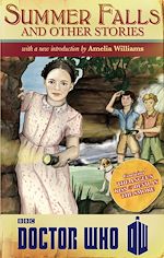 Télécharger le livre :  Doctor Who: Summer Falls and Other Stories