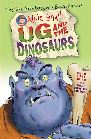 Download the eBook: Alfie Small: Ug and the Dinosaurs