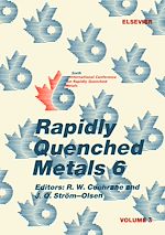 Download this eBook Rapidly Quenched Metals 6: Volume 3