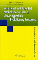 Télécharger le livre :  Variational and Potential Methods for a Class of Linear Hyperbolic Evolutionary Processes