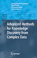 Télécharger le livre :  Advanced Methods for Knowledge Discovery from Complex Data